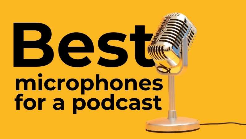 Best Podcast Microphone: budget and skill level