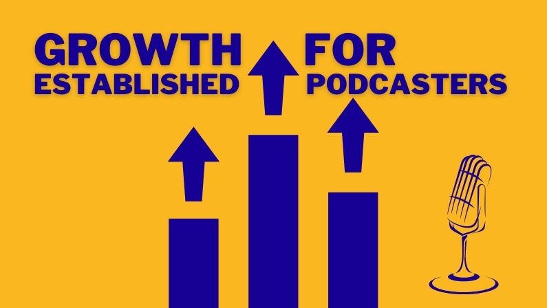 9 Growth Strategies for an Established Podcast