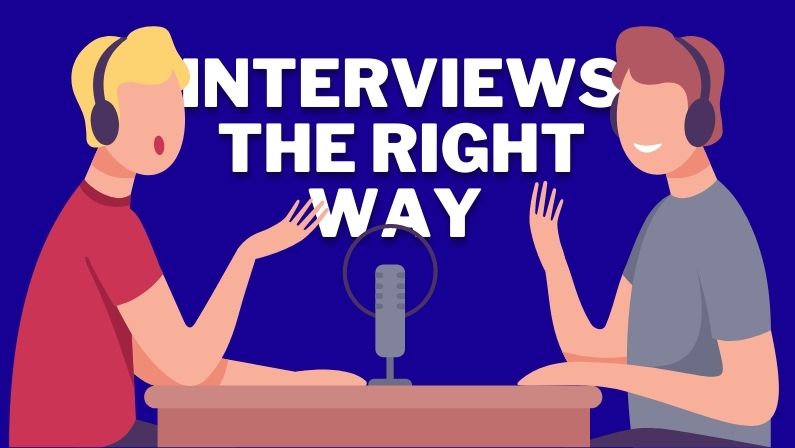 Interviews the right way