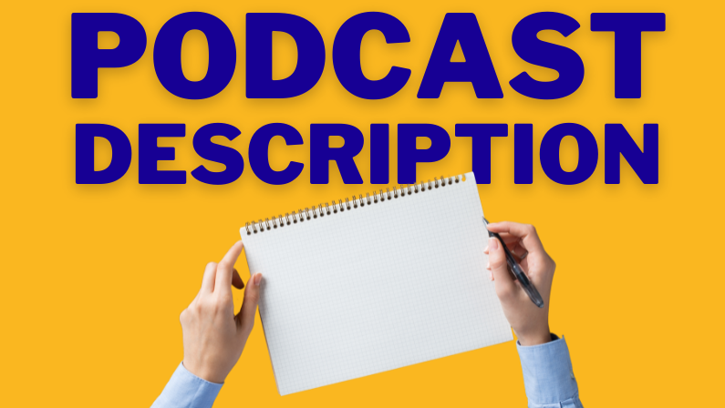 Write a Description That Brings More Listeners to Your Podcast
