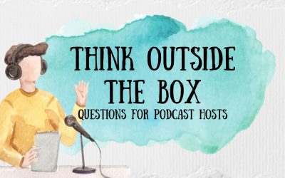 Thinking Outside the Box: 54 Cool Questions to Ask on Your Podcast